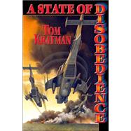 A State of Disobedience by Kratman, Tom, 9780743499200