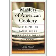 Masters of American Cookery by Fussell, Betty, 9780803269200