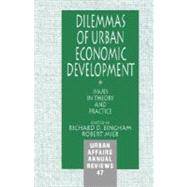 Dilemmas of Urban Economic Development : Issues in Theory and Practice by Richard D. Bingham, 9780803959200