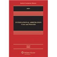 International Arbitration Cases and Materials by Born, Gary B., 9781454839200
