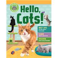 Animal Friends: Hello, Cats! Meet Cats of All Colors & Breeds; Learn What Cats Love; Discover How to Be Friends! by Unknown, 9781635869200