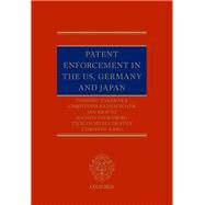 Patent Enforcement in the US, Germany and Japan by Takenaka, Toshiko; Rademacher, Christoph; Krauss, Jan; Pagenberg, Jochen; Mueller-Stoy, Tilman; Karl, Christof, 9780199679201