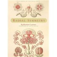 Radial Symmetry by Katherine Larson; Foreword by Louise Glck, 9780300169201