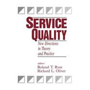 Service Quality : New Directions in Theory and Practice by Roland T. Rust, 9780803949201