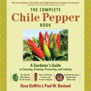 The Complete Chile Pepper Book by DeWitt, Dave, 9780881929201