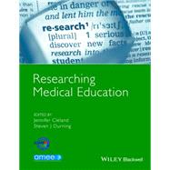 Researching Medical Education by Cleland, Jennifer; Durning, Steven J., 9781118839201