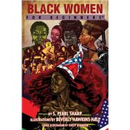 Black Women for Beginners by SHARP, S. PEARLHALL, BEVERLY HAWKINS, 9781934389201