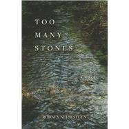 Too Many Stones by Nelsestuen, Rodney, 9798350929201
