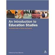 An Introduction to Education Studies The Student Guide to Themes and Contexts by Warren, Sue, 9780826499202