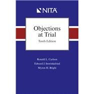 Objections at Trial (NITA) 10th Edition by Ronald L Carlson, Edward J Imwinkelried , Bright Myron H, 9781601569202