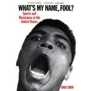 What's My Name, Fool! by Zirin, Dave, 9781931859202