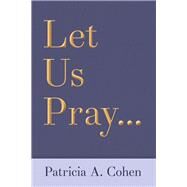 Let Us Pray by Cohen, Patricia A., 9781973679202