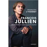 Franois Jullien by Franois L'Yvonnet, 9782246819202