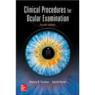 Clinical Procedures for Ocular Examination, Fourth Edition by Carlson, Nancy; Kurtz, Daniel, 9780071849203