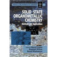 Solid State Organometallic Chemistry Methods and Applications by Gielen, Marcel; Willem, Rudolph; Wrackmeyer, Bernd, 9780471979203