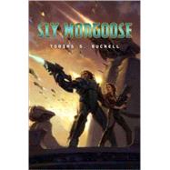Sly Mongoose by Buckell, Tobias S., 9780765319203