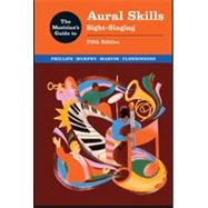 The Musician's Guide to Aural Skills Sight-Singing by Phillips, Joel; Murphy, Paul; Marvin, Elizabeth West; Clendinning, Jane Piper, 9781324119203