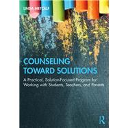 Counseling Toward Solutions by Linda Metcalf, 9781000379204