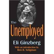 The Unemployed by Ginzberg,Eli, 9781138539204