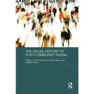The Social History of Post-Communist Russia by Dutkiewicz; Piotr, 9781138919204
