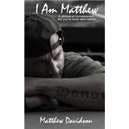 I Am Matthew by Davidson, Matthew; Krafels, Bethany, 9781500189204