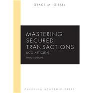 Mastering Secured Transactions by Giesel, Grace M., 9781531019204