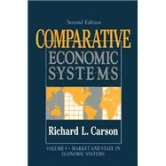 Comparative Economic Systems: v. 1: Market and State in Economic Systems by Unknown, 9781563249204