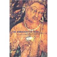 The Bodhisatrva Ideal: Wisdom and Compassion in Buddhism by Sangharakshita, 9781899579204
