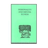 Personality and Mental Illness: An Essay in Psychiatric Diagnosis by Bowlby, John, 9780415209205