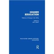 Higher Education: Patterns of Change in the 1970s by Lawlor; John, 9780415689205