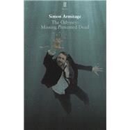 The Odyssey: Missing Presumed Dead by Armitage, Simon, 9780571329205