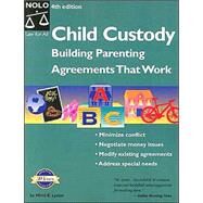 Child Custody : Building Parenting Agreements That Work by Lyster, Mimi E., 9780873379205