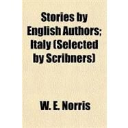 Stories by English Authors by Norris, W. E., 9781153689205