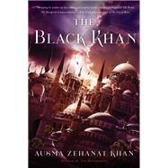 The Black Khan by Khan, Ausma Zehanat, 9780062459206