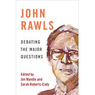 John Rawls Debating the Major Questions by Mandle, Jon; Roberts-Cady, Sarah, 9780190859206