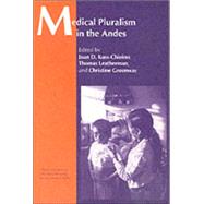Medical Pluralism in the Andes by Koss-Chioino,Joan D., 9780415299206