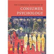 The Cambridge Handbook of Consumer Psychology by Norton, Michael I.; Rucker, Derek D.; Lamberton, Cait, 9781107069206