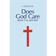 Does God Care About You and Me? by Davis, E. Dale, 9781438969206