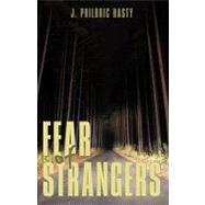 Fear of Strangers by Hasty, John, 9781440159206