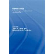 North Africa: Politics, Region, and the Limits of Transformation by Zoubir; Yahia H., 9780415429207