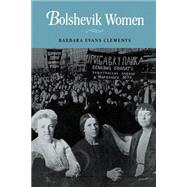 Bolshevik Women by Barbara Evans Clements, 9780521599207