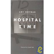 Hospital Time by Hoffman, Amy; Vaid, Urvashi (CON), 9780822319207
