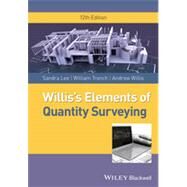 Willis's Elements of Quantity Surveying by Lee, Sandra; Trench, William; Willis, Andrew, 9781118499207