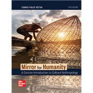 Mirror for Humanity: A Concise Introduction to Cultural Anthropology [Rental Edition] by KOTTAK, 9781260729207