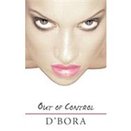 Out of Control by D'Bora, 9781452029207