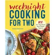 Weeknight Cooking for Two by Swanhart, Kenzie, 9781623159207