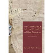 Hegemonies of Language and Their Discontents by Vlez-ibez, Carlos G., 9780816539208