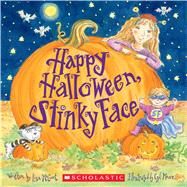 Happy Halloween, Stinky Face by McCourt, Lisa; Moore, Cyd, 9781338029208