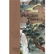 Ancient Travels by Peck, Richard A.; Peck, Iva Lim, 9781441439208