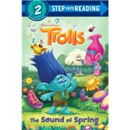 The Sound of Spring (DreamWorks Trolls) by Lewman, David; Laguna, Fabio; Batson, Alan, 9781524769208